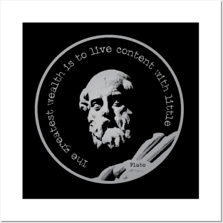 The greatest wealth is to live content with little. - Plato Posters and Art